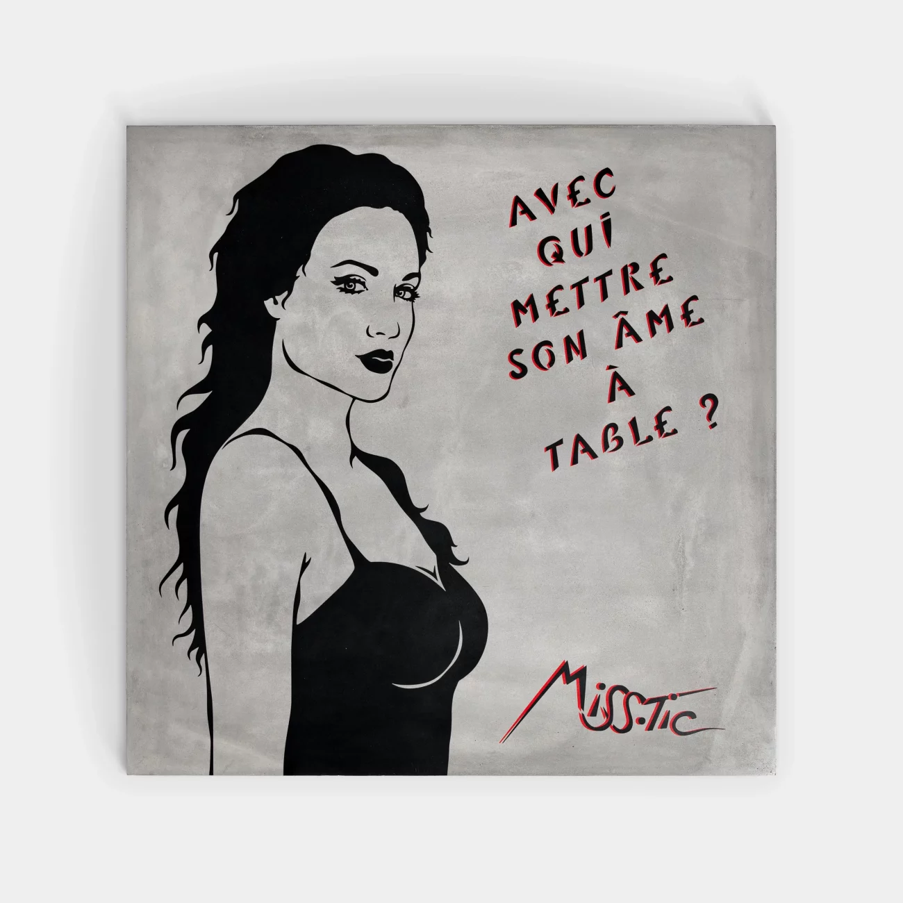 Miss.Tic - Avec qui mettre son âme à table, sérigraphie sur béton